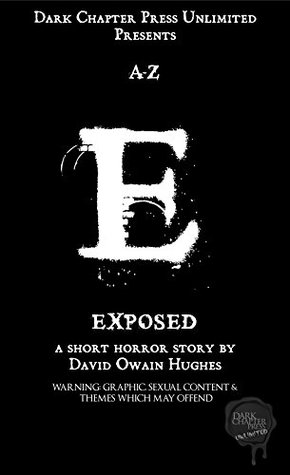 Exposed: A Dark Chapter Press Unlimited Short: E (Dark Chapter Press A-Z Book 5)