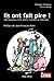 Ils ont fait pire !: 300 nouveaux faits divers insolites et hilarants - Humour (French Edition)