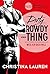 Dirty Rowdy Thing - Weil ich dich will by Christina Lauren