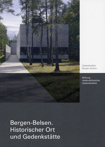 Bergen-Belsen. Historischer Ort und Gedenkstätte