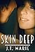 Skin Deep