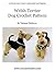 Welsh Terrier dog with wire frame. Amigurumi Crochet Pattern (LittleOwlsHut) (Realistic crochet dogs Book 4)