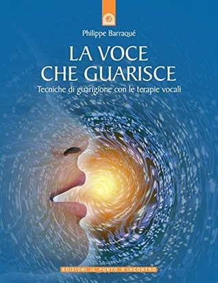 La voce che guarisce (Kindle Edition)