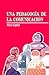 Una Pedagogía de la Comunicación