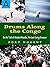 Drums Along the Congo: On the Trail of Mokele-Mbembe, the Last Living Dinosur