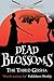 Dead Blossoms by Richard Monaco