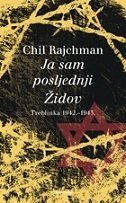 Ja sam posljednji Židov: Treblinka 1942.-1943. : zapisi za buduće naraštaje