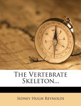 The Vertebrate Skeleton... (Paperback)