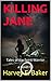 KILLING JANE (Tales of The Spirit Warrior Book 4)