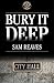 Bury It Deep (Cooper MacLeish Book 3)