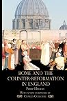 Rome and the Counter-Reformation in England Rome and the Counter-Reformation in England