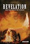 Revelation and the End of the World Revelation and the End of the World