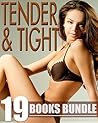 Tender and Tight... 19 Naughty Book Bundle!