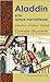 Aladdin et la Lampe merveilleuse (Illustré) (French Edition)