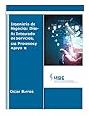 Ingeniería de Negocios Diseño Integrado de Servicios, sus Procesos y Apoyo TI (Spanish Edition)