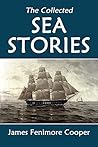 The Collected Sea Stories of James Fenimore Cooper (Halcyon Classics)