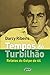 Tempos de turbilhão: Relatos do Golpe de 64 (Darcy Ribeiro) (Portuguese Edition)
