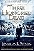These Honored Dead by Jonathan F. Putnam