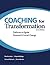 Coaching for Transformation: Pathways to Ignite Personal & Social Change