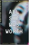 All She Was Worth
