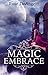 Magic Embrace