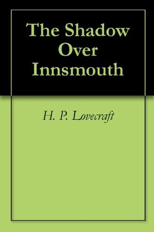 The Shadow Over Innsmouth