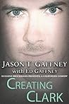 Creating Clark (Suzanne Brockmann Presents: A California Comedy #1)