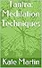 Tantra: Meditation Techniqu...