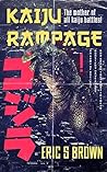 Kaiju Rampage by Eric S. Brown