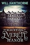 The Haunting of Everett Manor