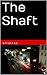 The Shaft
