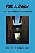 Far & Away: True Tales from an International Life