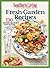 SOUTHERN LIVING Fresh Garden Recipes: 130 Homegrown Favorites