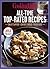COOKING LIGHT All-Time Top Rated Recipes: Skillet Suppers-Comfort Classics-Speedy Sides