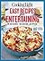 COOKING LIGHT Easy Recipes for Entertaining: 107 Crowd-Pleasing Favorites