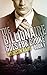 The Billionaire Goes For Broke: Book 1: London