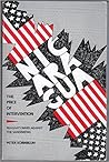 Nicaragua: The Price of Intervention : Reagan's Wars Against the Sandinistas Nicaragua: The Price of Intervention : Reagan's Wars Against the Sandinistas