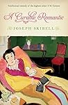 A Curable Romantic by Joseph Skibell