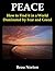 Peace: How to Find it in a World Dominated by Fear and Greed