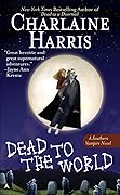 Dead to the World (Sookie Stackhouse, #4)