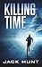 Killing Time by Jack Hunt