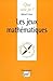 Les jeux mathématiques