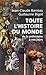 Toute l'histoire du monde