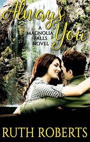 Always You (A Magnolia Falls Novel)