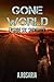 Gone World by A Rosaria