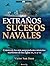 Extraños sucesos navales (Spanish Edition)
