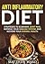 Anti Inflammatory Diet: Guide to Eliminate Joint Pain, Improve Your Immune System, and Restore Your Overall Health (anti inflammatory cookbook, anti ... ... recipes, anti inflammatory strategies)