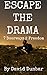 Escape the Drama: 7 Doorway...
