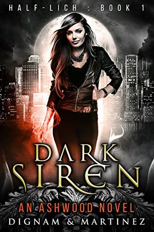 Dark Siren (Half-Lich, #1)