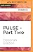 Pulse - Part Two